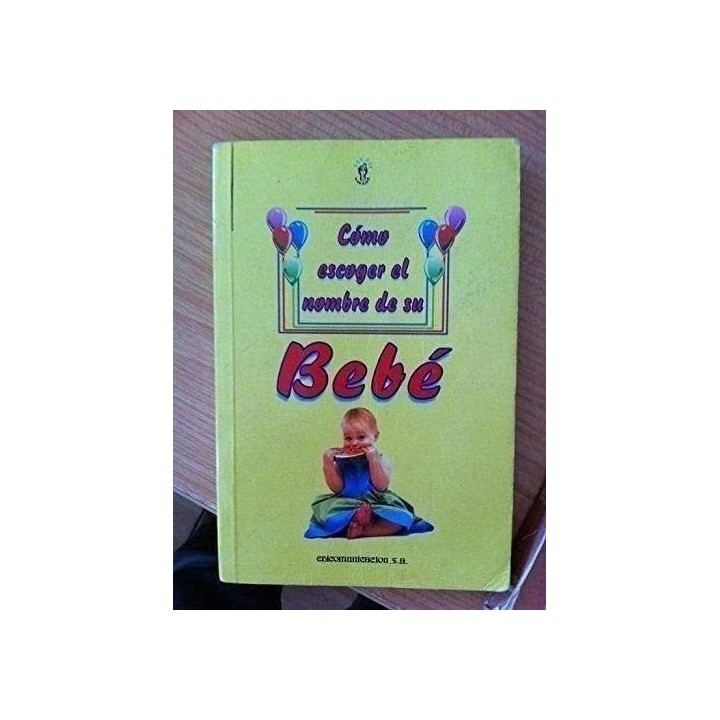 CÓMO ESCOGER EL NOMBRE DE SU BEBÉ